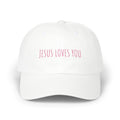 Dad Cap — "Jesus Loves You" Embroidered White Baseball Hat