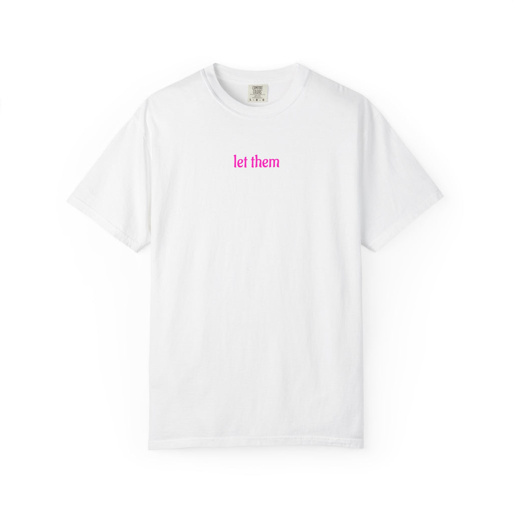 Let Them T-Shirt — Minimal Pink Text Graphic Tee