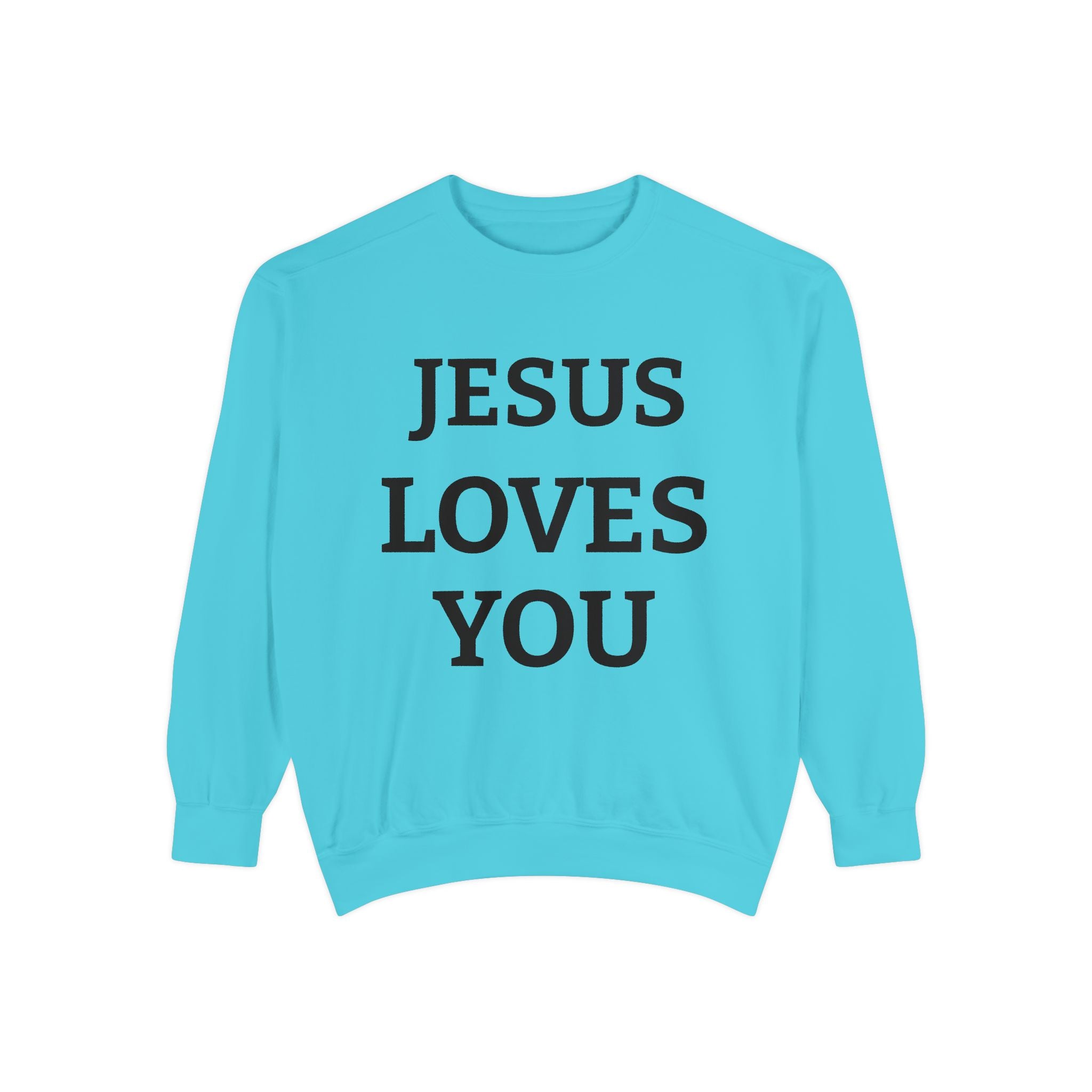 Jesus Loves You Sweatshirt