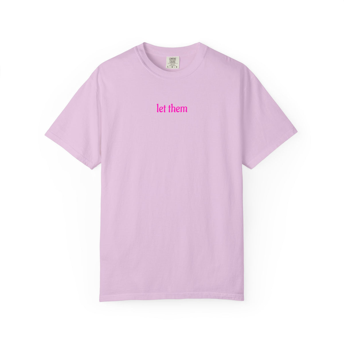 Let Them T-Shirt — Minimal Pink Text Graphic Tee