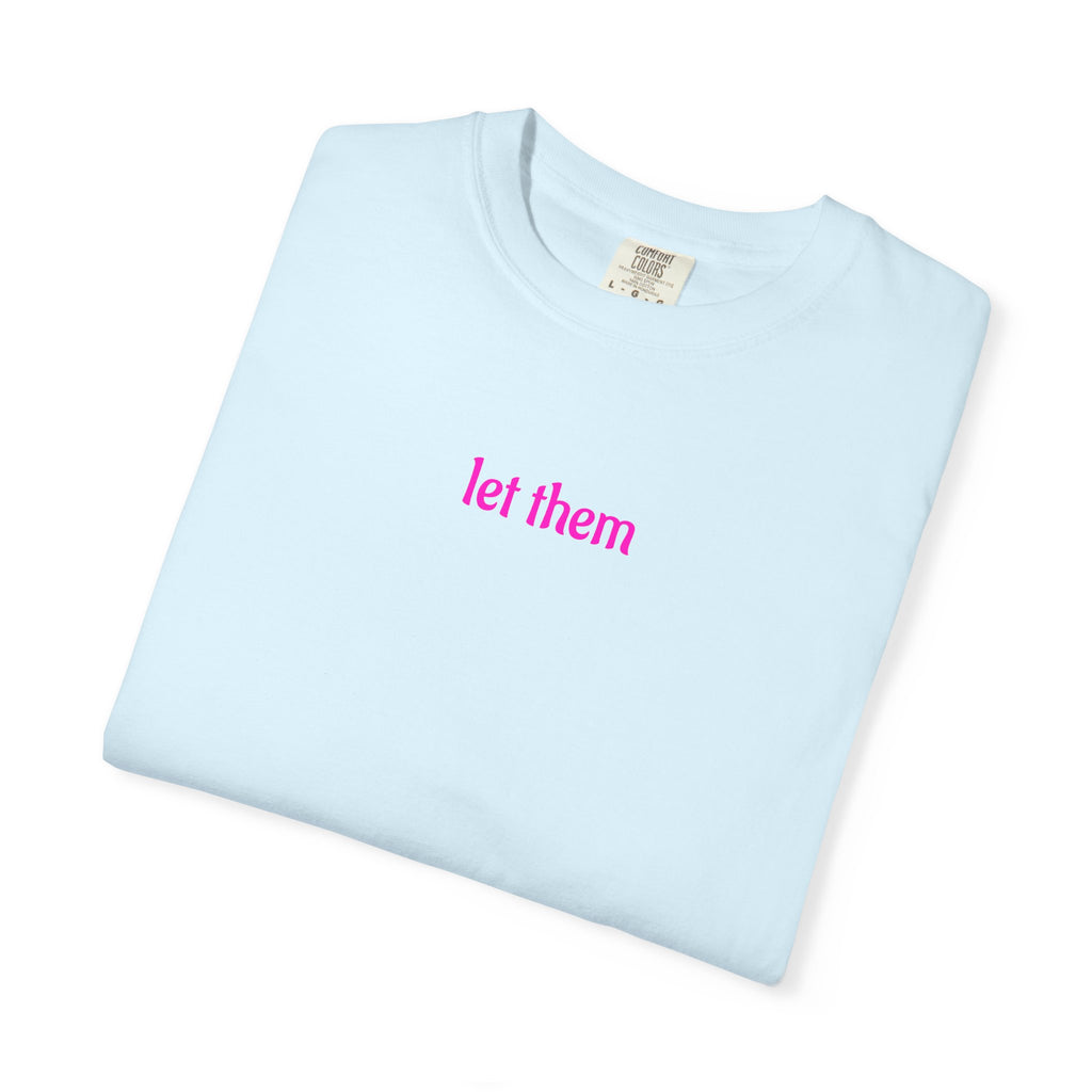Let Them T-Shirt — Minimal Pink Text Graphic Tee