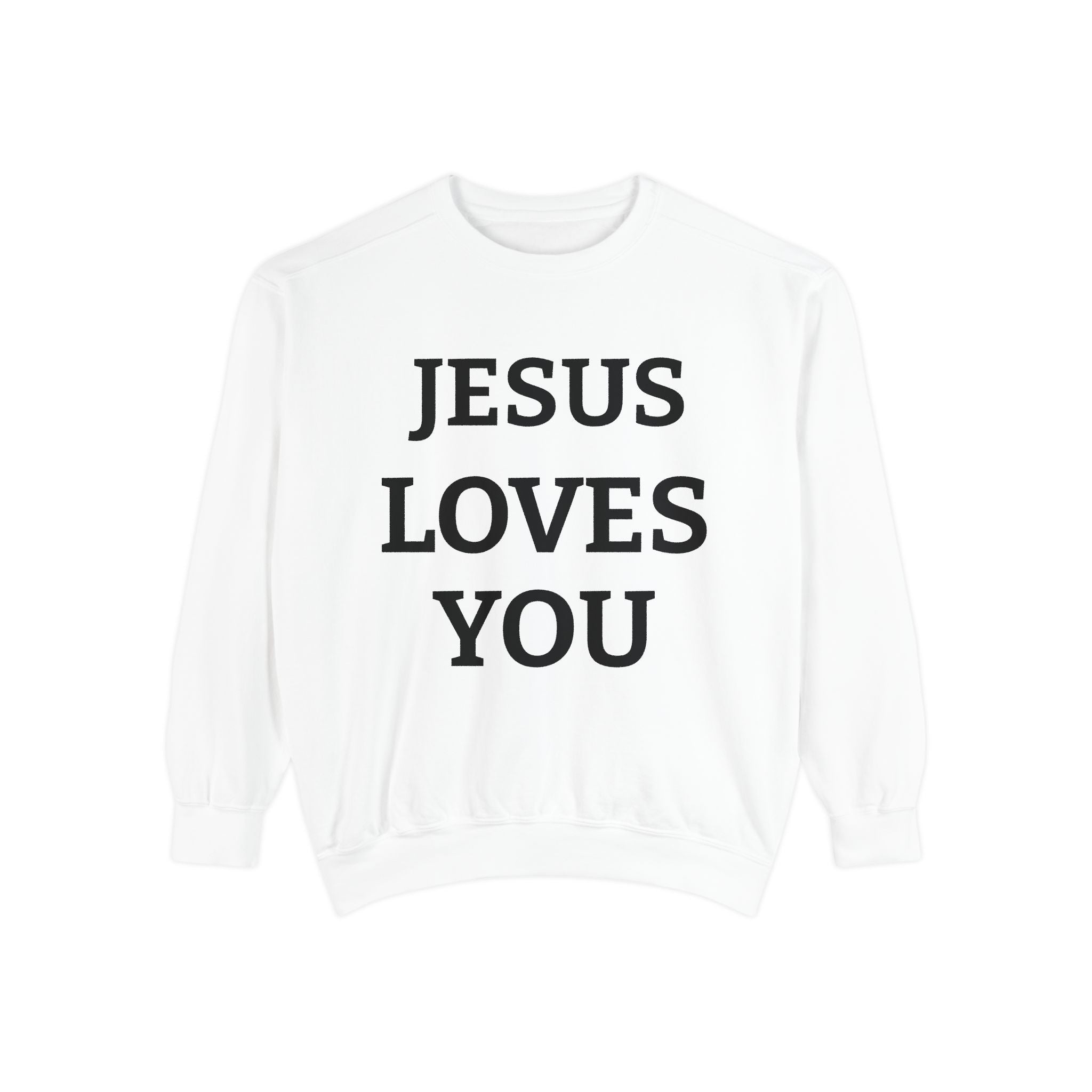 Jesus Loves You Sweatshirt