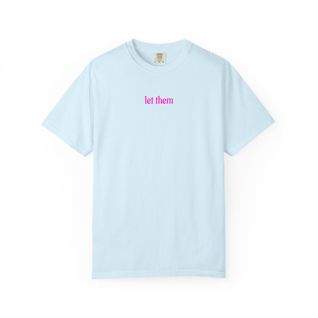 Let Them T-Shirt — Minimal Pink Text Graphic Tee