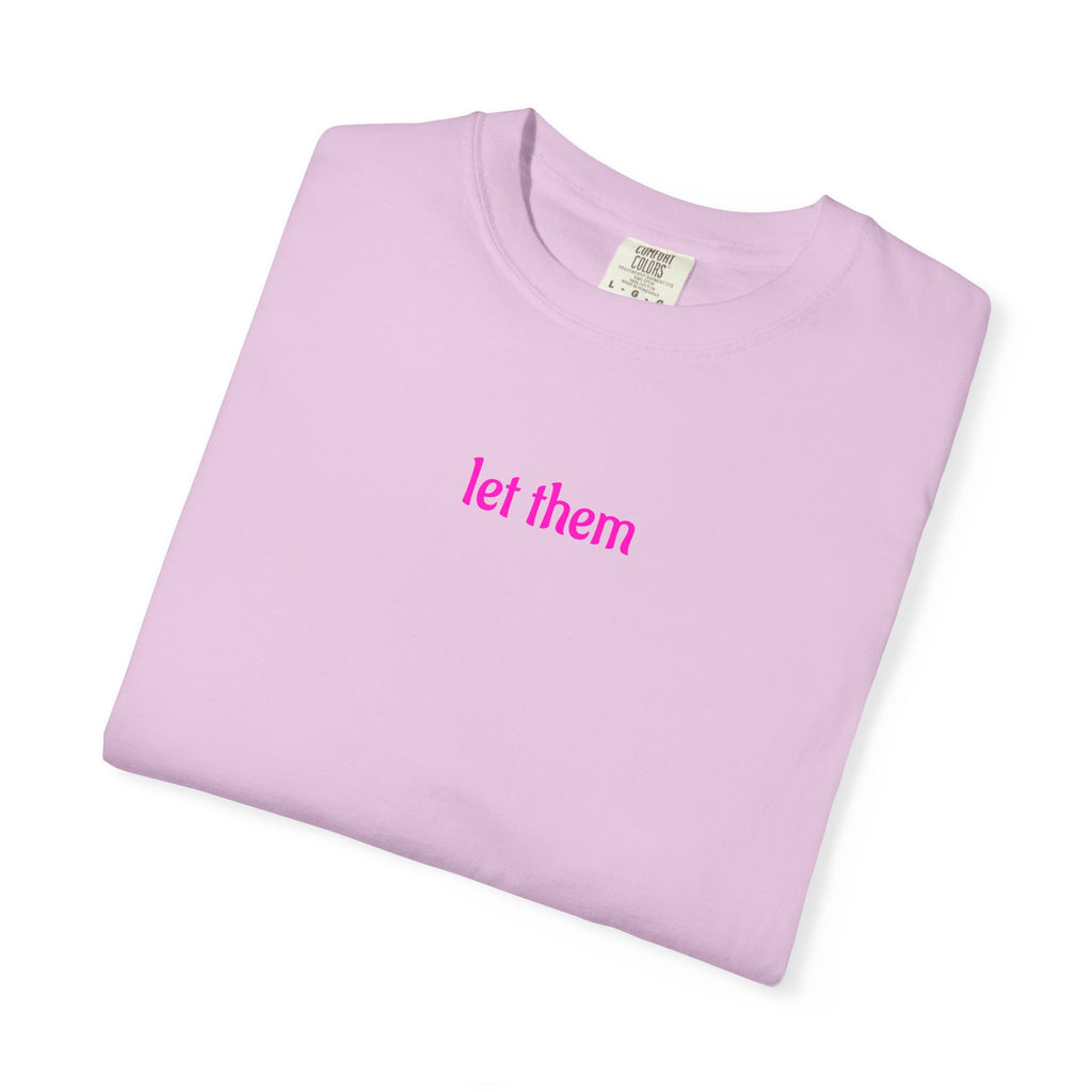 Let Them T-Shirt — Minimal Pink Text Graphic Tee